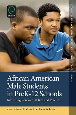 Männliche afroamerikanische Schüler in Vorschul- und Grundschulklassen: Informationen für Forschung, Politik und Praxis - African American Male Students in Prek-12 Schools: Informing Research, Policy, and Practice