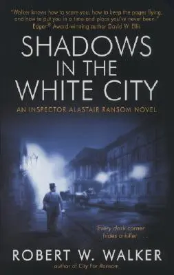 Árnyak a fehér városban: Egy Alastair Ransom felügyelő rejtélye - Shadows in the White City: An Inspector Alastair Ransom Mystery