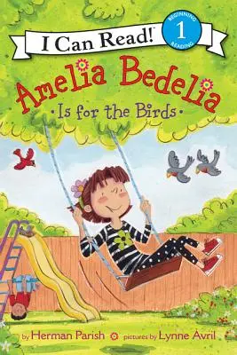 Amelia Bedelia a madaraknak való - Amelia Bedelia Is for the Birds