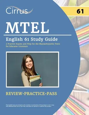 MTEL English 61 Study Guide: 2 gyakorlati vizsga és felkészülés a massachusettsi pedagógus engedélyezési tesztekhez - MTEL English 61 Study Guide: 2 Practice Exams and Prep for the Massachusetts Tests for Educator Licensure