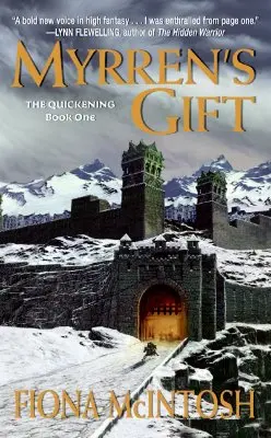 Myrren's Gift: The Quickening (A gyorsulás) első könyve - Myrren's Gift: The Quickening Book One