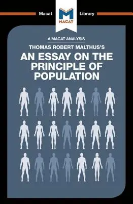 Thomas Robert Malthus A népesedési elvről szóló esszéjének elemzése - An Analysis of Thomas Robert Malthus's an Essay on the Principle of Population