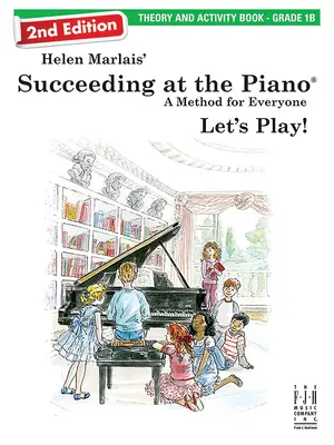 Succeeding at the Piano, Theory & Activity Book - Grade 1b (2. kiadás) - Succeeding at the Piano, Theory & Activity Book - Grade 1b (2nd Edition)