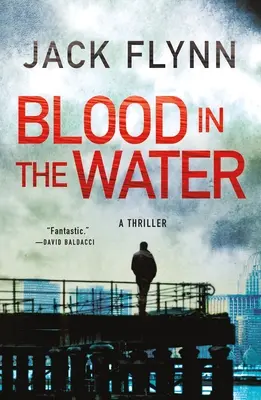 Vér a vízben: A Thriller - Blood in the Water: A Thriller