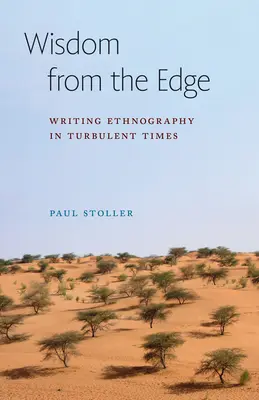 Bölcsesség a peremről: Néprajzírás viharos időkben - Wisdom from the Edge: Writing Ethnography in Turbulent Times