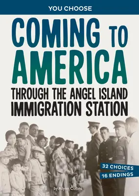 Az Angel Island bevándorlási állomáson keresztül Amerikába érkezve: A History Seeking Adventure - Coming to America Through the Angel Island Immigration Station: A History Seeking Adventure