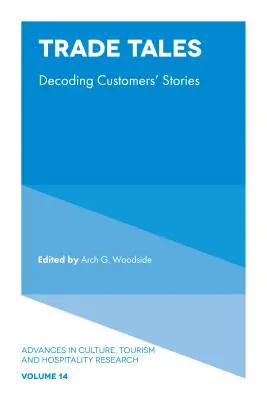 Kereskedelmi mesék: Az ügyfelek történeteinek megfejtése - Trade Tales: Decoding Customers' Stories