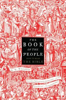 Az emberek könyve: Hogyan olvassuk a Bibliát? - The Book of the People: How to Read the Bible