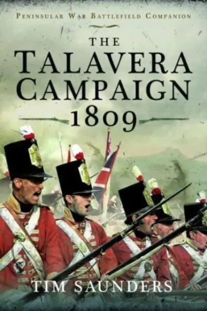 A Talavera hadjárat 1809 - The Talavera Campaign 1809