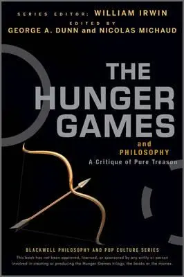 Az éhezők viadala és a filozófia: A tiszta árulás kritikája - The Hunger Games and Philosophy: A Critique of Pure Treason