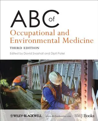 A foglalkozás- és környezetgyógyászat ABC-je - ABC of Occupational and Environmental Medicine