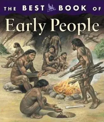 A korai emberek legjobb könyve - The Best Book of Early People