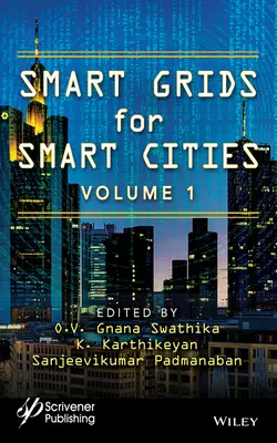 Intelligens hálózatok az intelligens városok számára, 1. kötet - Smart Grids for Smart Cities, Volume 1