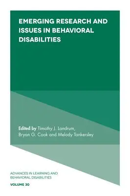 A viselkedési fogyatékosságokkal kapcsolatos új kutatások és kérdések - Emerging Research and Issues in Behavioral Disabilities