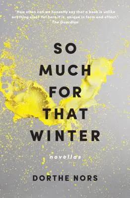 Ennyit arról a télről: Novellák - So Much for That Winter: Novellas