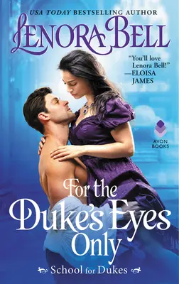 Csak a herceg szemének: School for Dukes - For the Duke's Eyes Only: School for Dukes