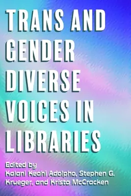 Transz- és nemi sokszínűség a könyvtárakban - Trans and Gender Diverse Voices in Libraries