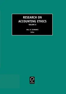 A számviteli etika kutatása, 8. kötet - Research on Accounting Ethics, Volume 8