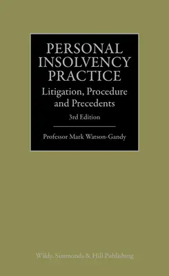 Személyi fizetésképtelenségi gyakorlat - peres eljárások, eljárás és precedensek - Personal Insolvency Practice - Litigation, Procedure and Precedents