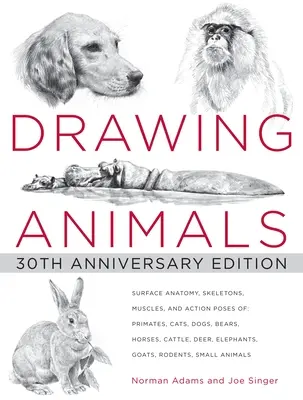 Állatok rajzolása: 30. évfordulós kiadás - Drawing Animals: 30th Anniversary Edition