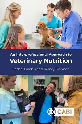 Az állatorvosi táplálkozás szakmaközi megközelítése - An Interprofessional Approach to Veterinary Nutrition