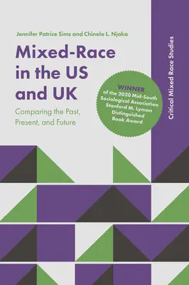 Vegyes fajúak az Egyesült Államokban és az Egyesült Királyságban: A múlt, a jelen és a jövő összehasonlítása - Mixed-Race in the Us and UK: Comparing the Past, Present, and Future