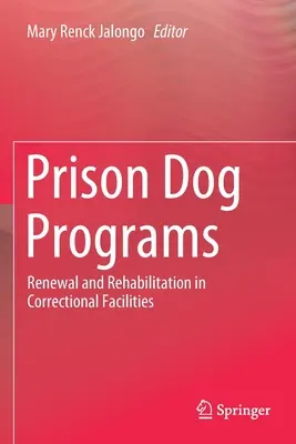 Börtönkutya-programok: Megújulás és rehabilitáció a büntetés-végrehajtási intézetekben - Prison Dog Programs: Renewal and Rehabilitation in Correctional Facilities