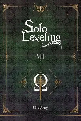 Solo Leveling, 8. kötet (regény): Volume 8 - Solo Leveling, Vol. 8 (Novel): Volume 8