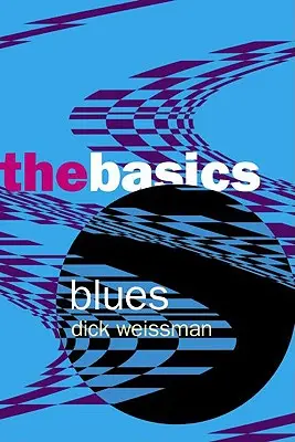 Blues: Az alapok - Blues: The Basics