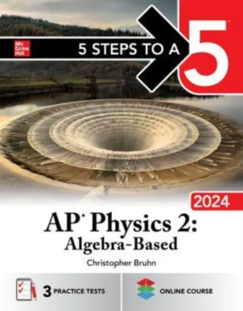 5 lépés az 5-öshöz: AP Physics 2: Algebra-alapú 2024 - 5 Steps to a 5: AP Physics 2: Algebra-Based 2024