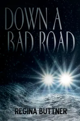 Egy rossz úton - Down a Bad Road