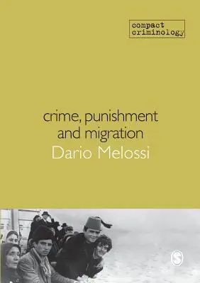 Bűnözés, büntetés és migráció - Crime, Punishment and Migration