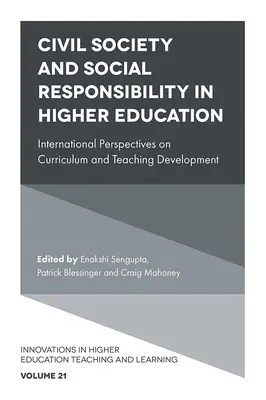 Civil társadalom és társadalmi felelősségvállalás a felsőoktatásban: A tanterv- és oktatásfejlesztés nemzetközi perspektívái - Civil Society and Social Responsibility in Higher Education: International Perspectives on Curriculum and Teaching Development