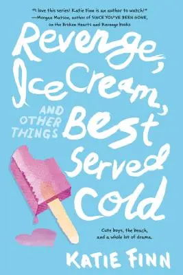 Bosszú, jégkrém és más dolgok, amiket hidegen a legjobb tálalni - Revenge, Ice Cream, and Other Things Best Served Cold
