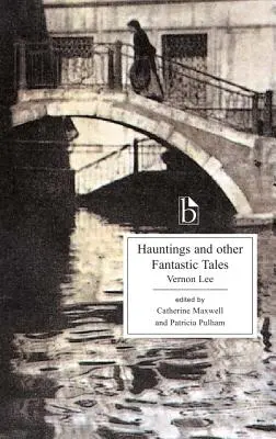 Hauntings and Other Fantastic Tales (Kísértések és más fantasztikus történetek) - Hauntings and Other Fantastic Tales