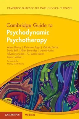 Cambridge-i útmutató a pszichodinamikus pszichoterápiához (Polnay Ádám (The State Hospital Carstairs)) - Cambridge Guide to Psychodynamic Psychotherapy (Polnay Adam (The State Hospital Carstairs))