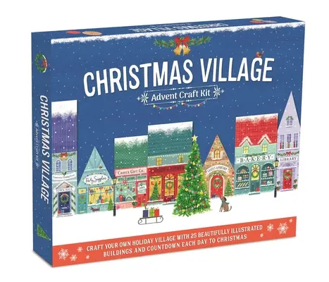 Christmas Village Advent Craft Kit: 25 gyönyörűen illusztrált épülettel, napi 10-15 perces összeszereléssel. - Christmas Village Advent Craft Kit: With 25 Beautifully Illustrated Buildings, 10-15 Minute Daily Assembly