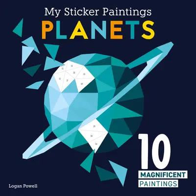 Az én matricás festményeim: Bolygók: 10 csodálatos festmény - My Sticker Paintings: Planets: 10 Magnificent Paintings