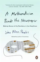 Matematikus olvassa az újságot - Értelmet adva a címlapokon szereplő számoknak - Mathematician Reads the Newspaper - Making Sense of the Numbers in the Headlines