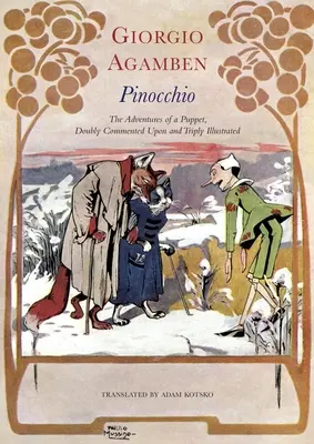 Pinokkió: Egy bábu kalandjai, kétszeresen kommentálva és háromszorosan illusztrálva - Pinocchio: The Adventures of a Puppet, Doubly Commented Upon and Triply Illustrated