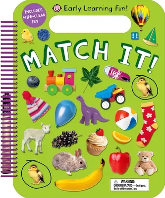 Early Learning Fun: Match It!: Tartalmazza a letörölhető tollat - Early Learning Fun: Match It!: Includes Wipe-Clean Pen