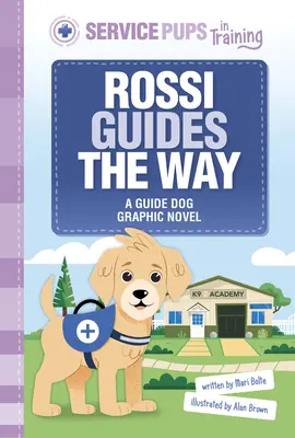 Rossi vezeti az utat: A Guide Dog Graphic Novel - Rossi Guides the Way: A Guide Dog Graphic Novel