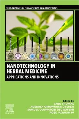 Nanotechnológia a gyógynövénygyógyászatban: Alkalmazások és innovációk - Nanotechnology in Herbal Medicine: Applications and Innovations