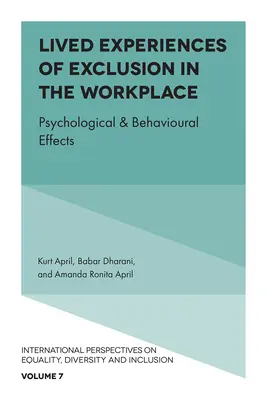 A kirekesztés megélt tapasztalatai a munkahelyen: Pszichológiai és viselkedésbeli hatások - Lived Experiences of Exclusion in the Workplace: Psychological & Behavioural Effects