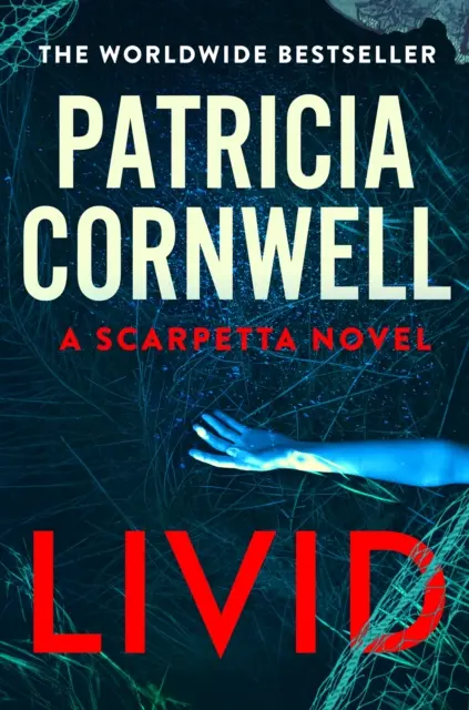 Livid - Kay Scarpetta új thrillere a No.1 bestsellertől - Livid - The new Kay Scarpetta thriller from the No.1 bestseller