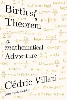 Egy tétel születése: Egy matematikai kaland - Birth of a Theorem: A Mathematical Adventure