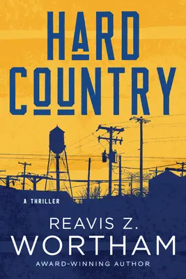Kemény ország: A Thriller - Hard Country: A Thriller
