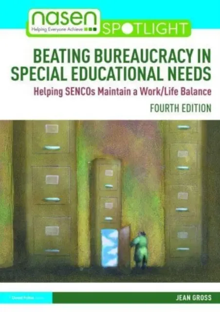 A bürokrácia legyőzése a sajátos nevelési szükségletek terén: Segítség a SENCO-knak a munka és a magánélet egyensúlyának fenntartásában - Beating Bureaucracy in Special Educational Needs: Helping SENCOs Maintain a Work/Life Balance