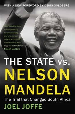 Az állam kontra Nelson Mandela: A per, amely megváltoztatta Dél-Afrikát - The State vs. Nelson Mandela: The Trial That Changed South Africa