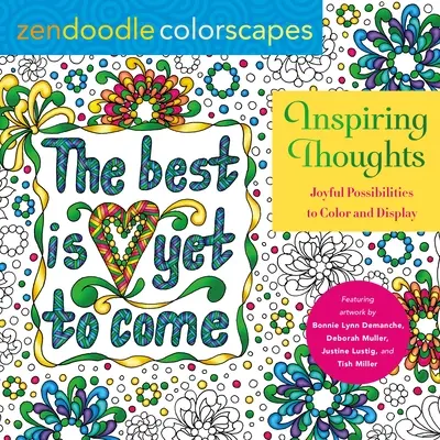 Zendoodle Colorscapes: Inspiráló gondolatok: Joyful Possibilities to Color and Display: Joyful Possibilities to Color and Display - Zendoodle Colorscapes: Inspiring Thoughts: Joyful Possibilities to Color and Display